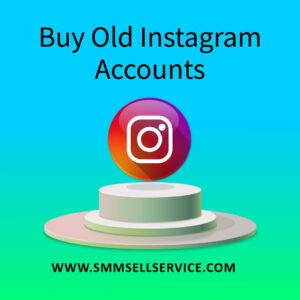 Buy Old Instagram Accounts